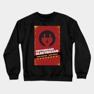 Switchboard electrician high voltage high skills, electrician gift, High voltage, lineman industrial electrician Crewneck Sweatshirt